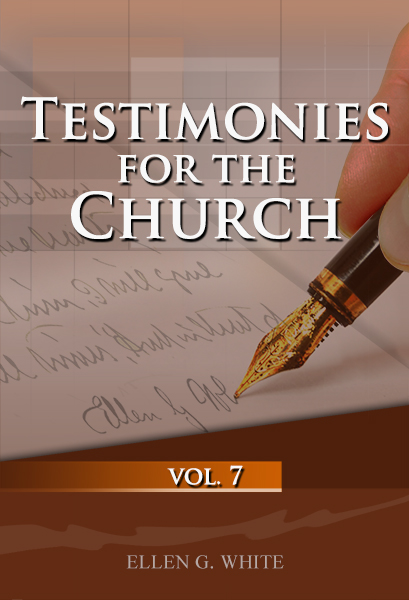 Testimonies for the Church, vol. 7