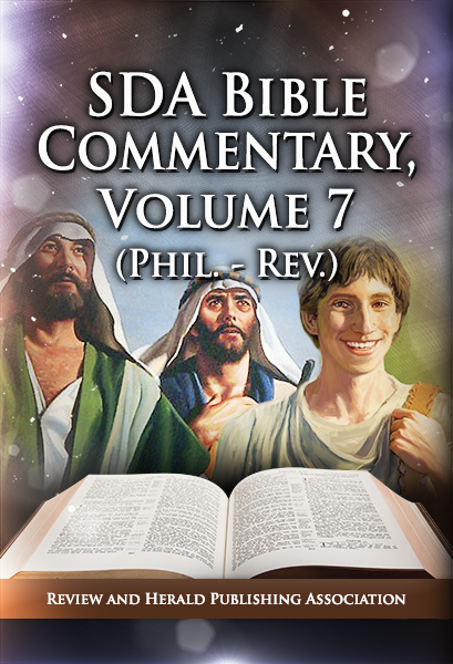 SDA Bible Commentary, vol. 7