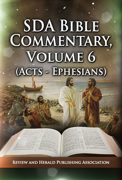 SDA Bible Commentary, vol. 6
