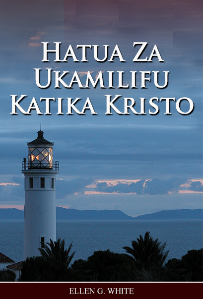 Hatua Za Ukamilifu Katika Kristo