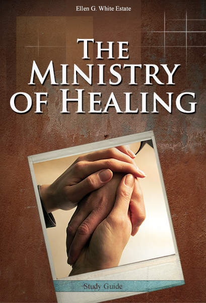 The Ministry of Healing -- Study Guide