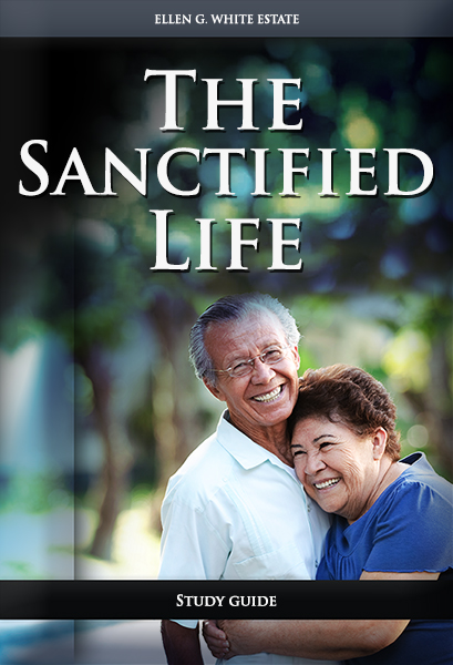 The Sanctified Life -- Study Guide