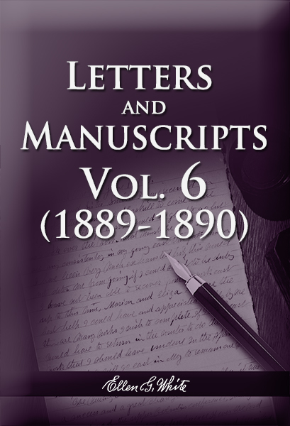 Letters and Manuscripts — Volume 6 (1889-1890)