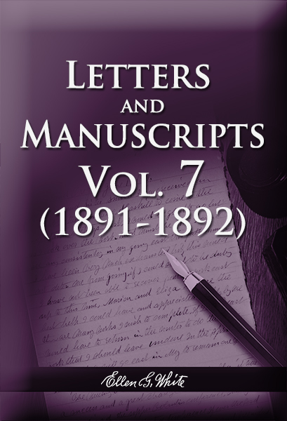 Letters and Manuscripts — Volume 7 (1891-1892)