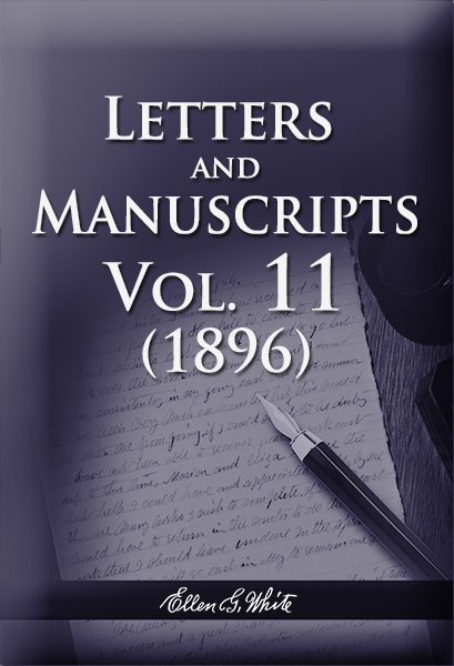 Letters and Manuscripts — Volume 11 (1896)