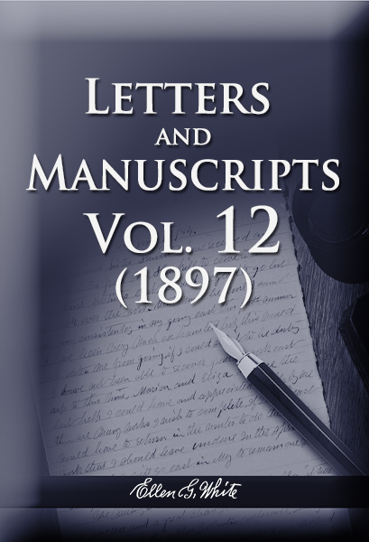 Letters and Manuscripts — Volume 12 (1897)