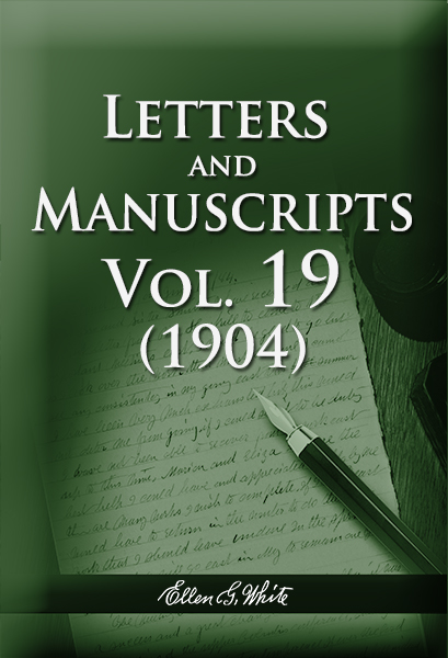 Letters and Manuscripts — Volume 19 (1904)