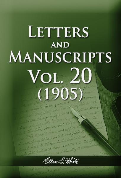 Letters and Manuscripts — Volume 20 (1905)