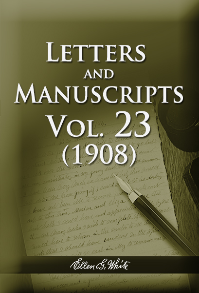 Letters and Manuscripts — Volume 23 (1908)