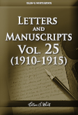 Letters and Manuscripts — Volume 25 (1910 - 1915)
