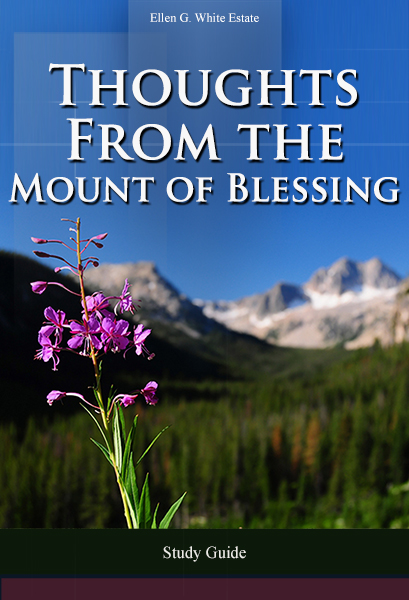 Thoughts from the Mount of Blessing -- Study Guide