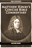 Matthew Henry's Concise Bible Commentary