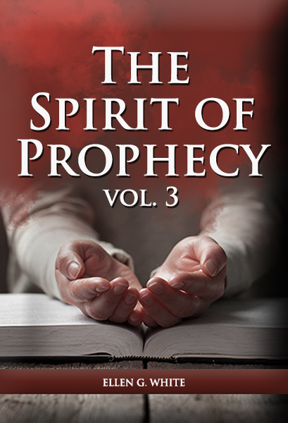 The Spirit of Prophecy, vol. 3