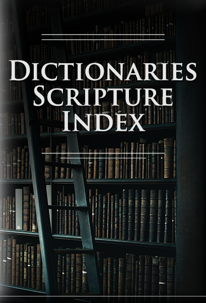 Dictionaries Scripture Index