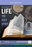 My Journey to Life, Step 11—God, the Holy Spirit