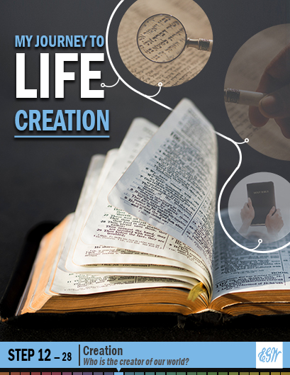 My Journey to Life, Step 12—God’s Creation