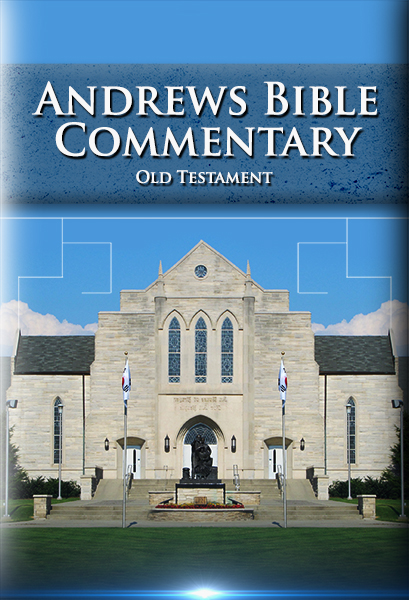 Andrews Bible Commentary - Old Testament