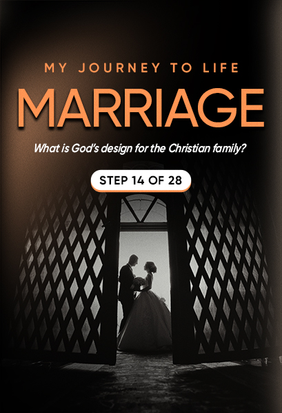 My Journey to Life, Step 14—Marriage