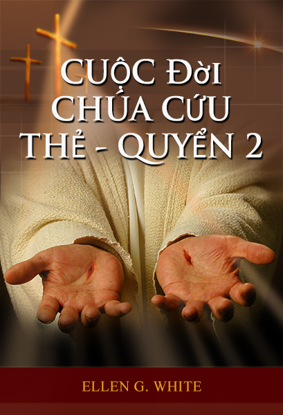 CUỘC Đời CHÚA CỨU THẺ - QUYỂN 2