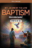 My Journey to Life, Step 16—Baptism