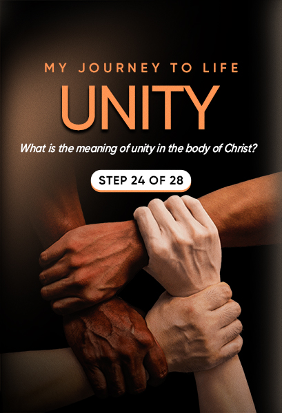 My Journey to Life, Step 24—Unity