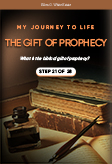 My Journey to Life, Step 21—The Gift of Prophecy