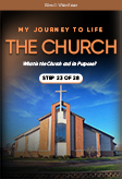 My Journey to Life, Step 23—The Church