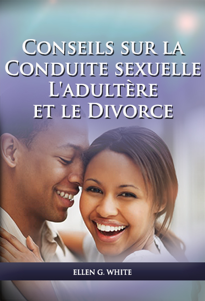 Conseils sur la Conduite sexuelle L'adultère et le Divorce