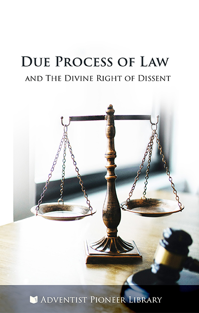 “Due Process of Law” and The Divine Right of Dissent