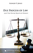 “Due Process of Law” and The Divine Right of Dissent