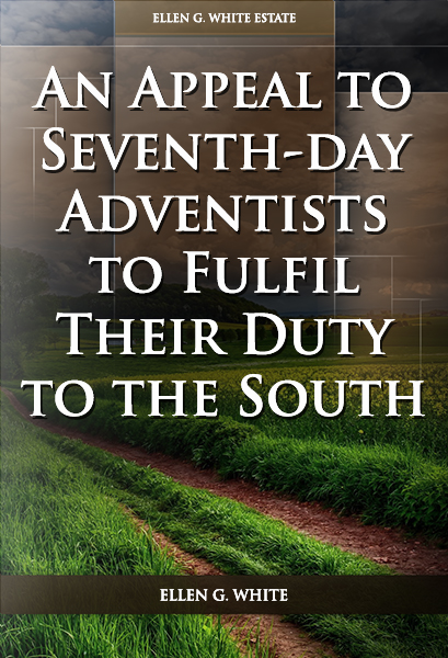 An Appeal to Seventh-day Adventists to Fulfil Their Duty to the South