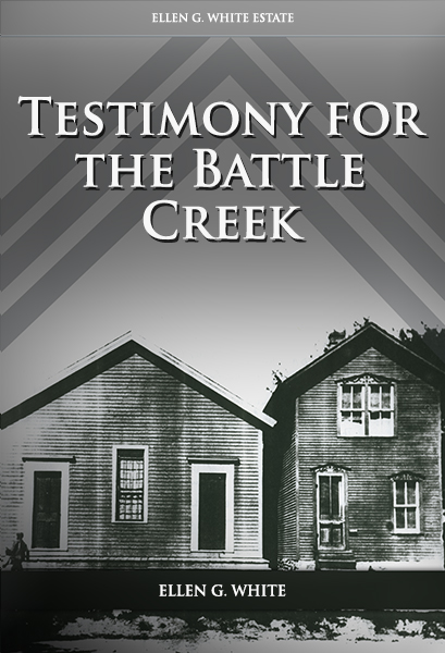 Testimony for the Church at Battle Creek