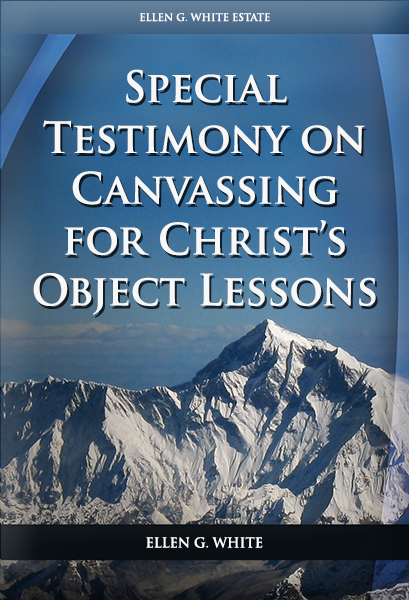 Special Testimony on Canvassing for Christ’s Object Lessons