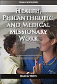Health, Philanthropic, and Medical Missionary Work