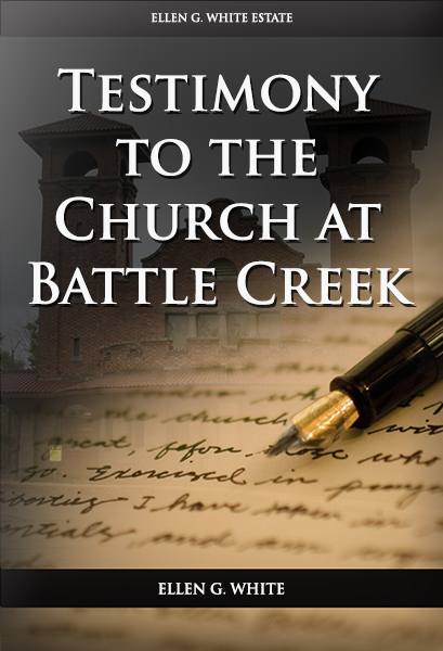 Testimony to the Church at Battle Creek