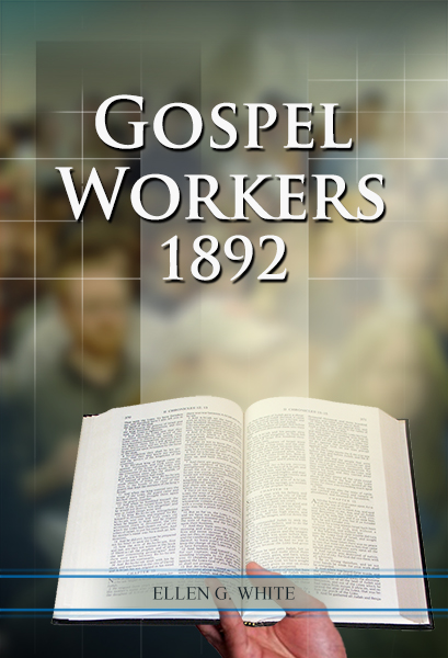 Gospel Workers (1892/1893 ed.)