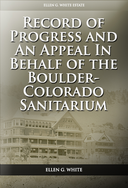 Record of Progress and An Appeal In Behalf of the Boulder-Colorado Sanitarium