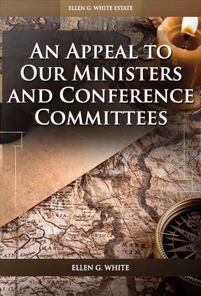 An Appeal to Our Ministers and Conference Committees