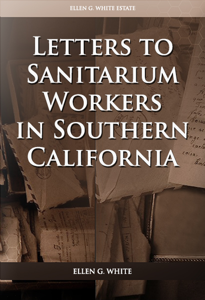 Letters to Sanitarium Workers in Southern California