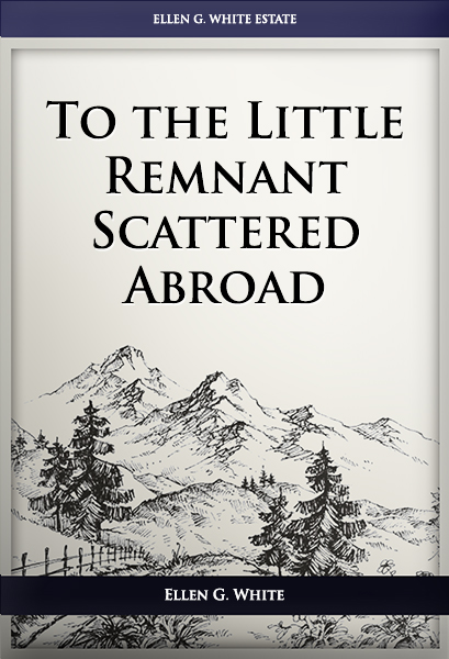 To the Little Remnant Scattered Abroad