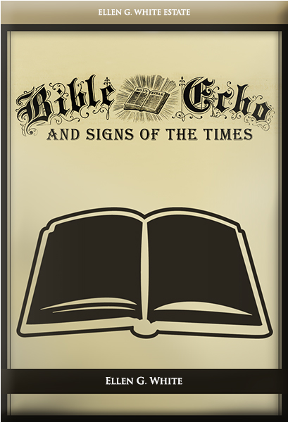 Bible Echo and Signs of the Times