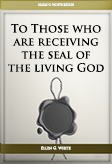 To Those who are receiving the seal of the living God