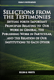 Selections from the Testimonies Setting forth Important Principles Relating to Our Work in General, the Publishing Work in Particular, and the Relatio