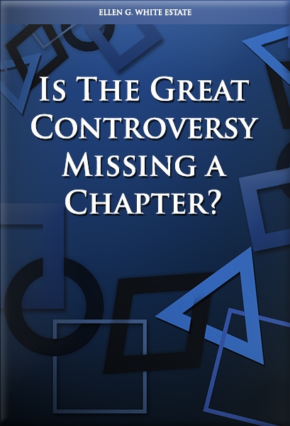 Is The Great Controversy Missing a Chapter?