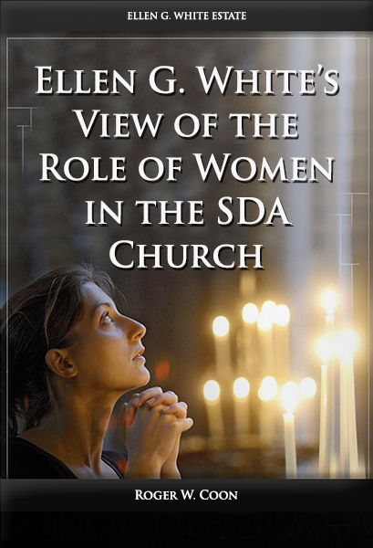 Ellen G. White’s View of the Role of Women in the SDA Church