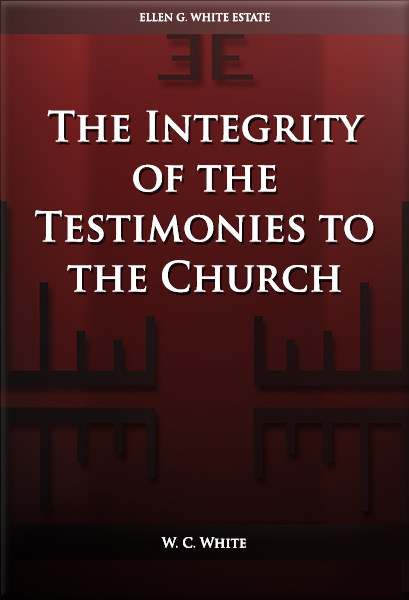 The Integrity of the Testimonies to the Church