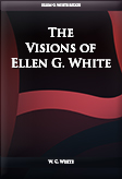 The Visions of Ellen G. White