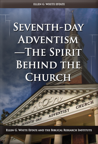 Seventh-day Adventism—The Spirit Behind the Church