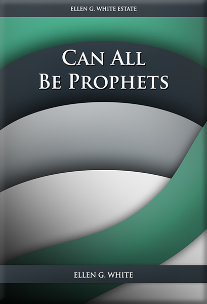Can All Be Prophets?