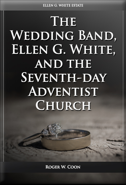 The Wedding Band, Ellen G. White, and the Seventh-Day Adventist Church